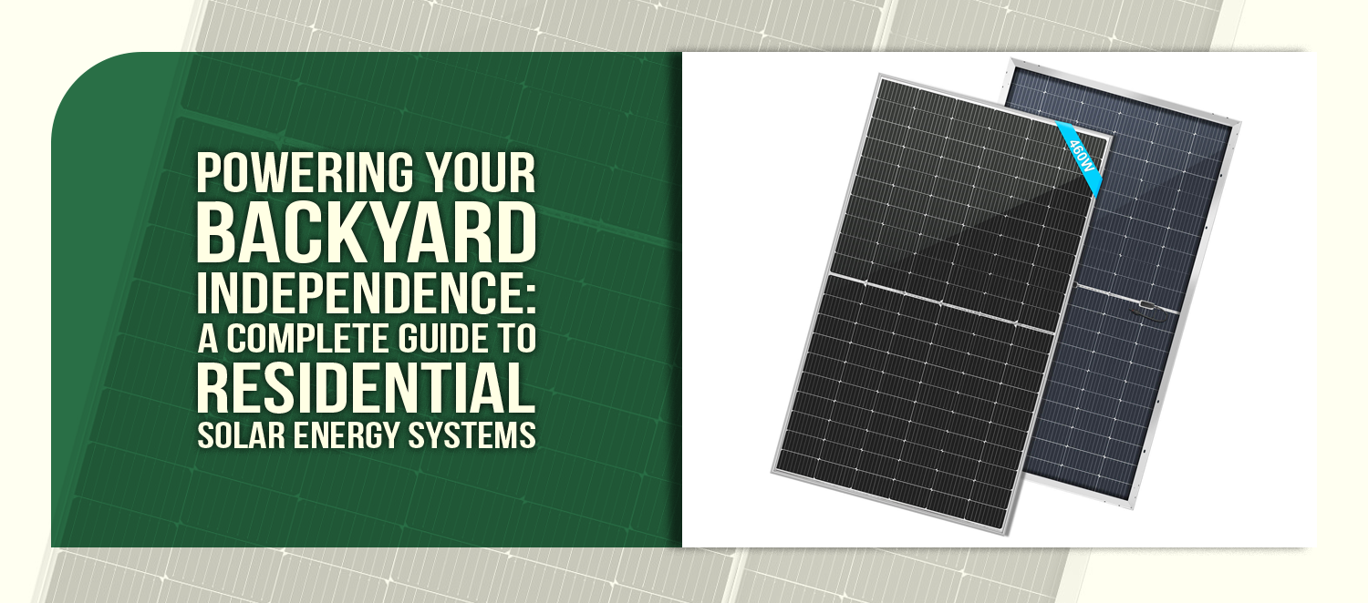 Powering Your Backyard Independence: A Complete Guide to Residential Solar Energy Systems
