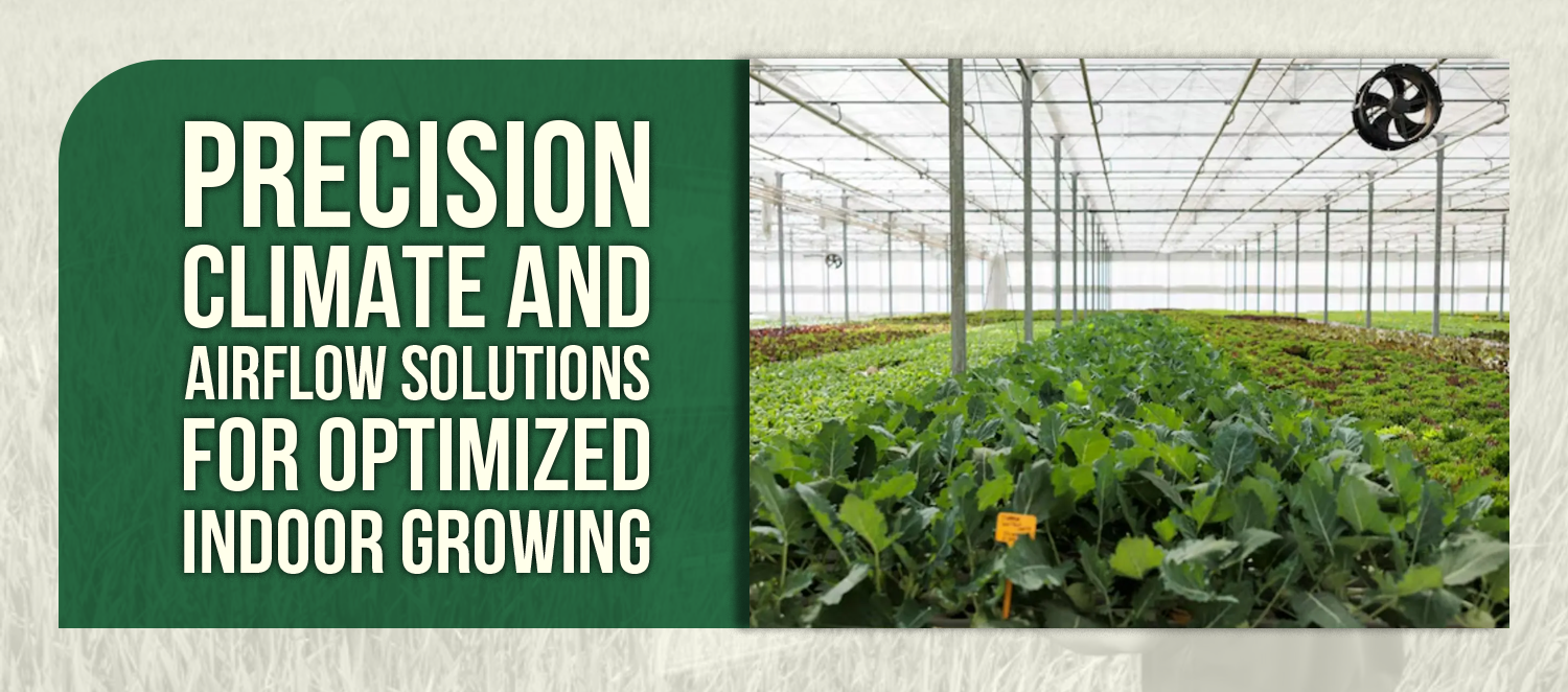 Precision Climate and Airflow Solutions for Optimized Indoor Growing