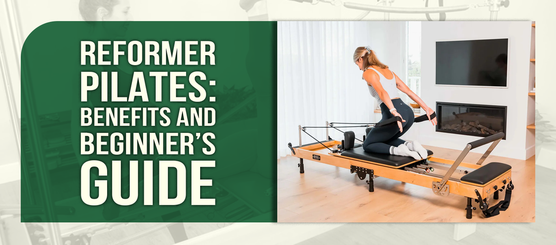 Reformer Pilates: Benefits and Beginner’s Guide