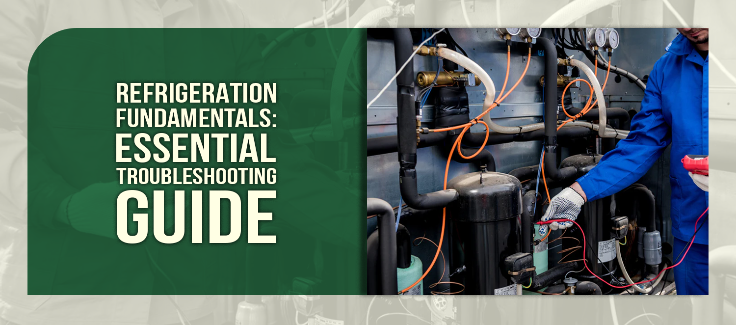 Refrigeration Fundamentals: Essential Troubleshooting Guide