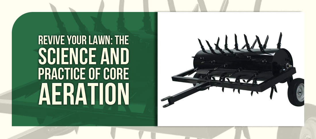 Revive Your Lawn: The Science and Practice of Core Aeration