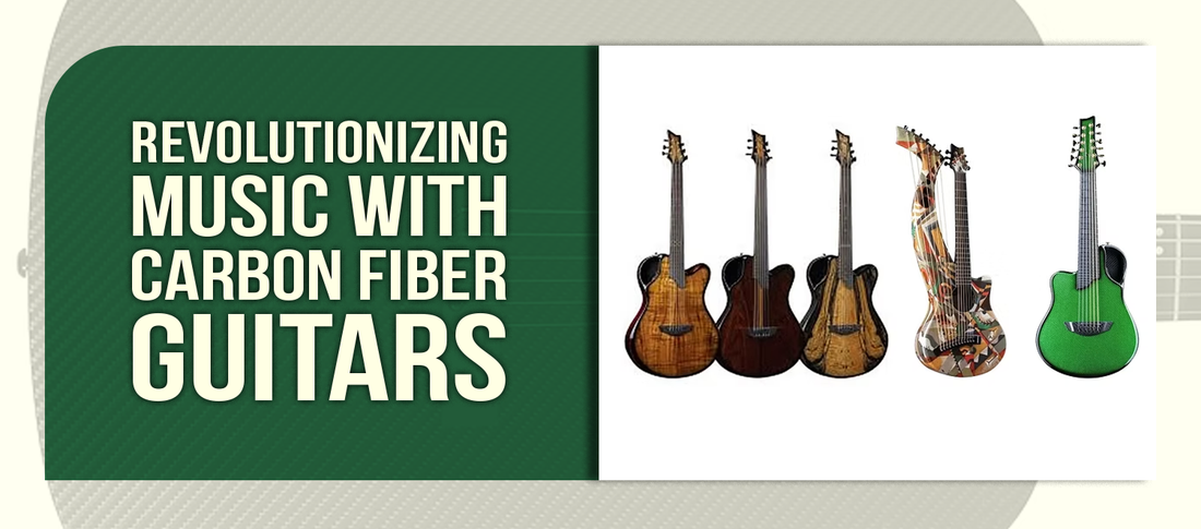 Carbon Fiber Guitars: A Revolutionary Approach to Musical Innovation