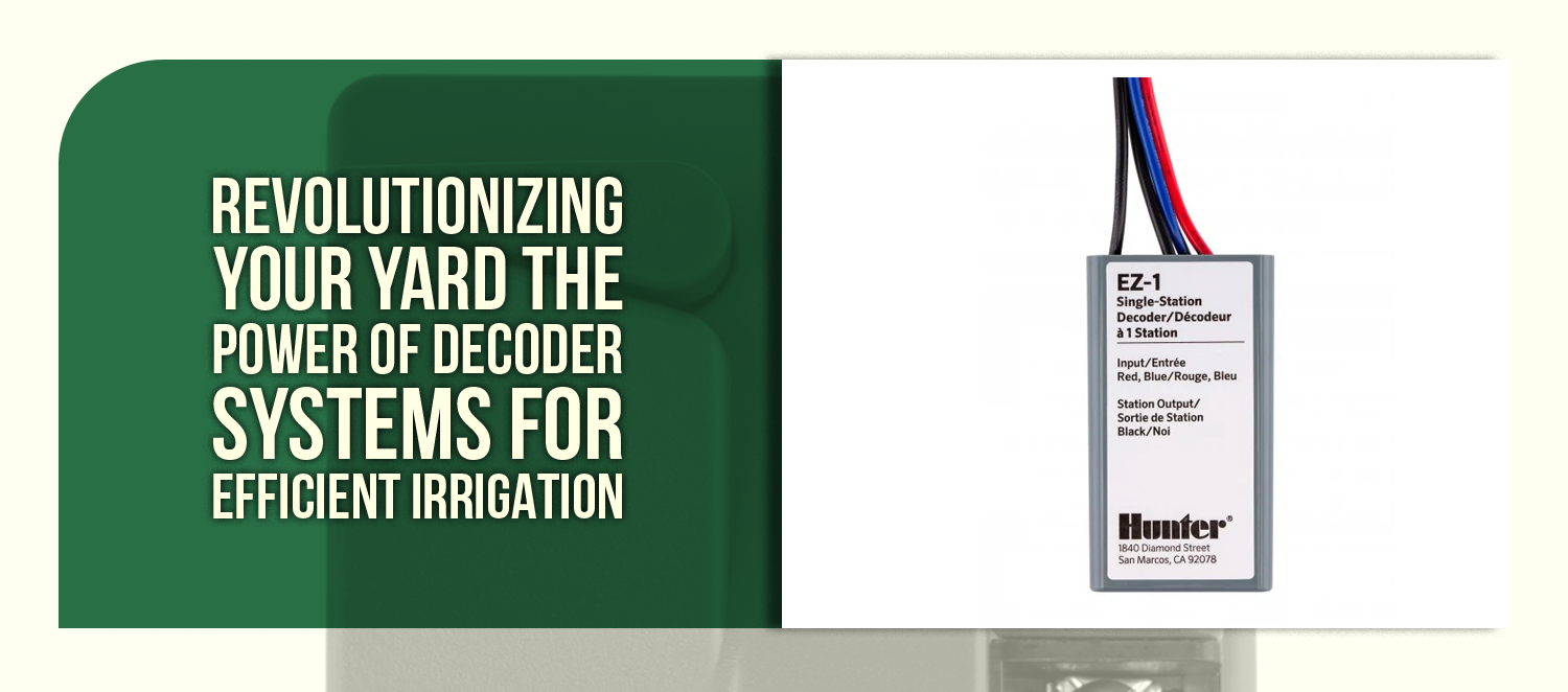 Revolutionizing Your Yard The Power of Decoder Systems for Efficient Irrigation