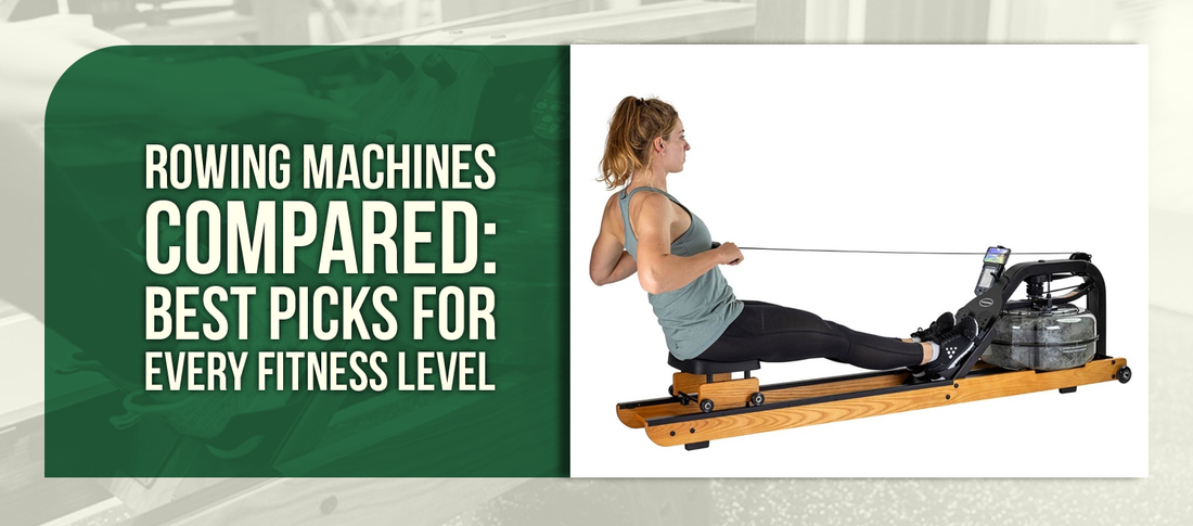 Rowing Machines Compared: Best Picks for Every Fitness Level