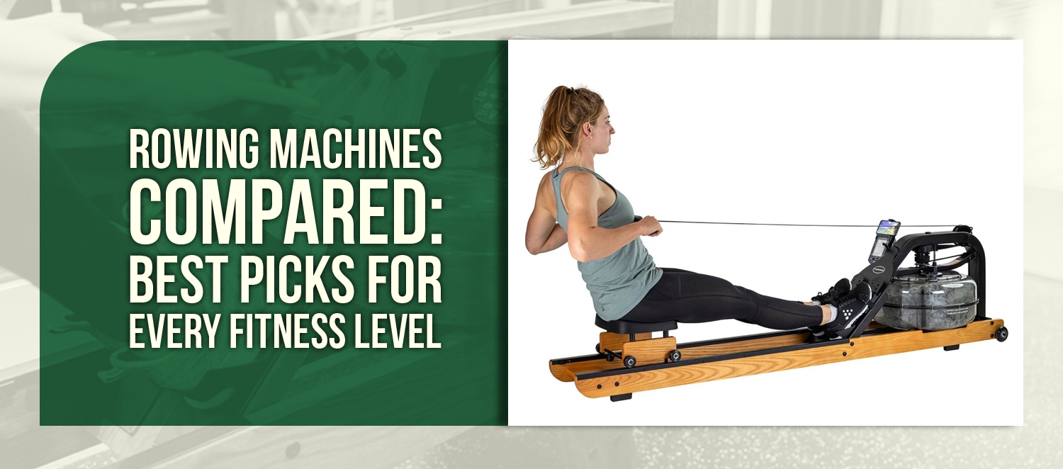 Rowing Machines Compared: Best Picks for Every Fitness Level