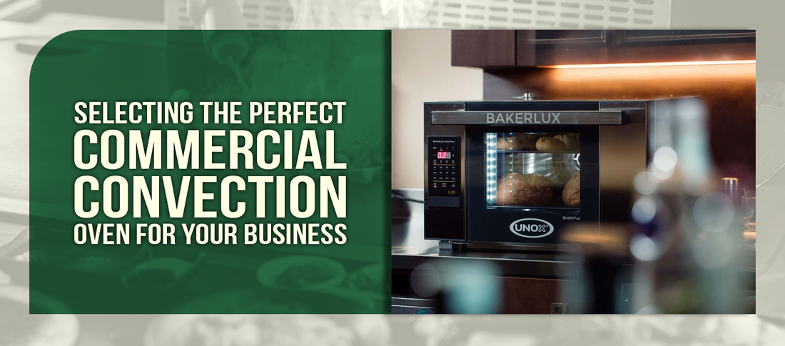 Selecting the Perfect Commercial Convection Oven for Your Business