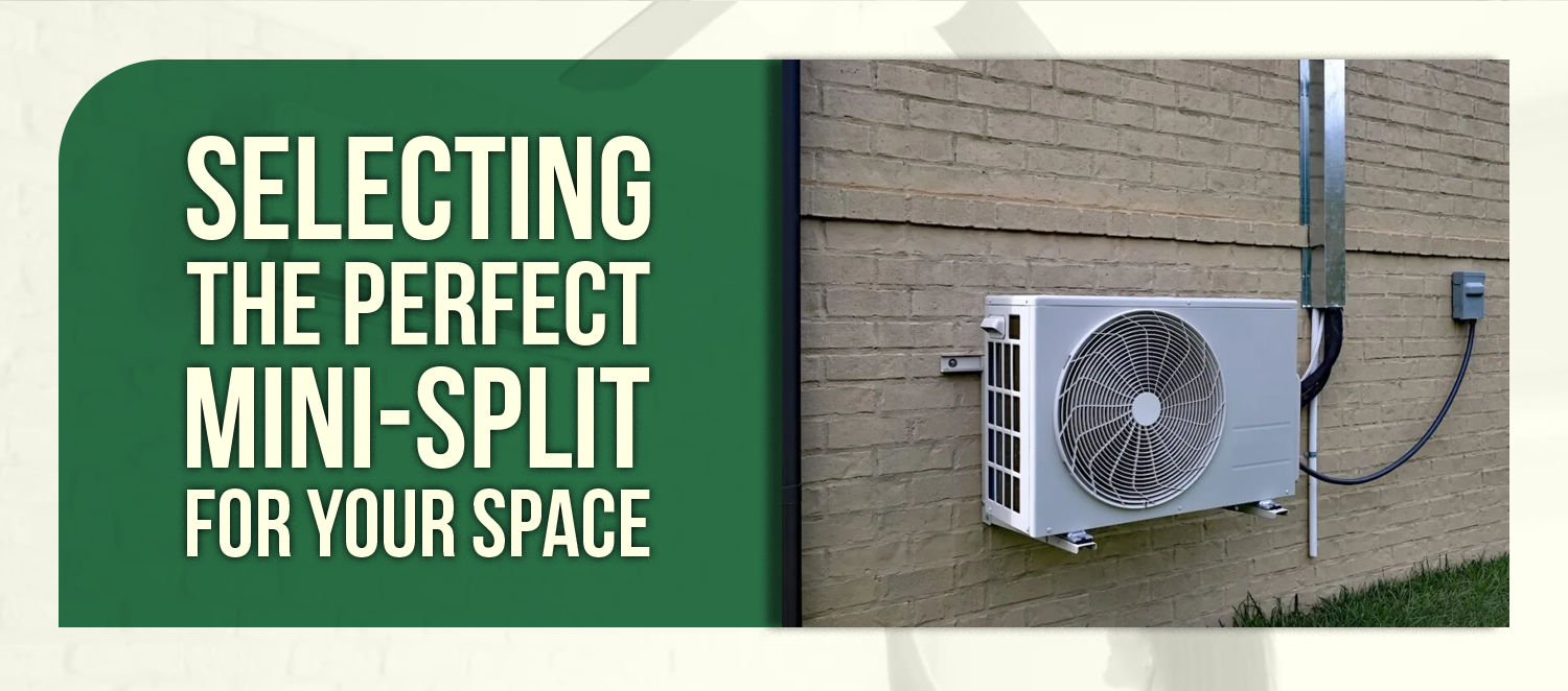Selecting the Perfect Mini-Split Size for Your Space