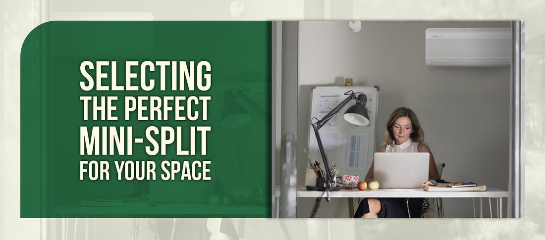 Selecting the Perfect Mini-Split for Your Space