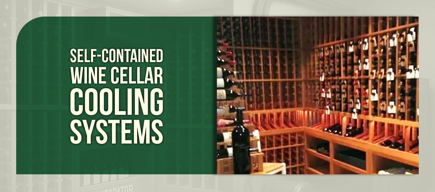 Self-Contained Wine Cellar Cooling Systems: The Complete Guide