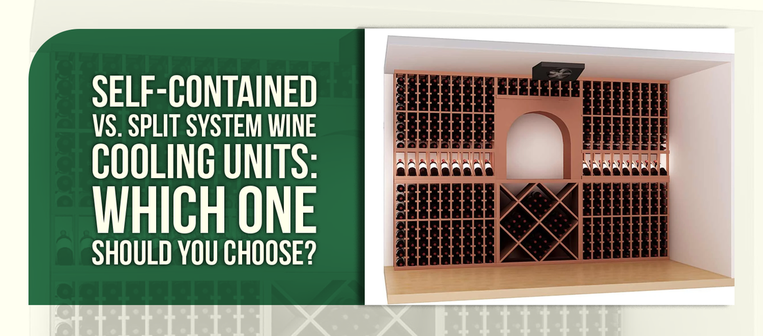 Self-Contained vs. Split System Wine Cooling Units: Which One Should You Choose?