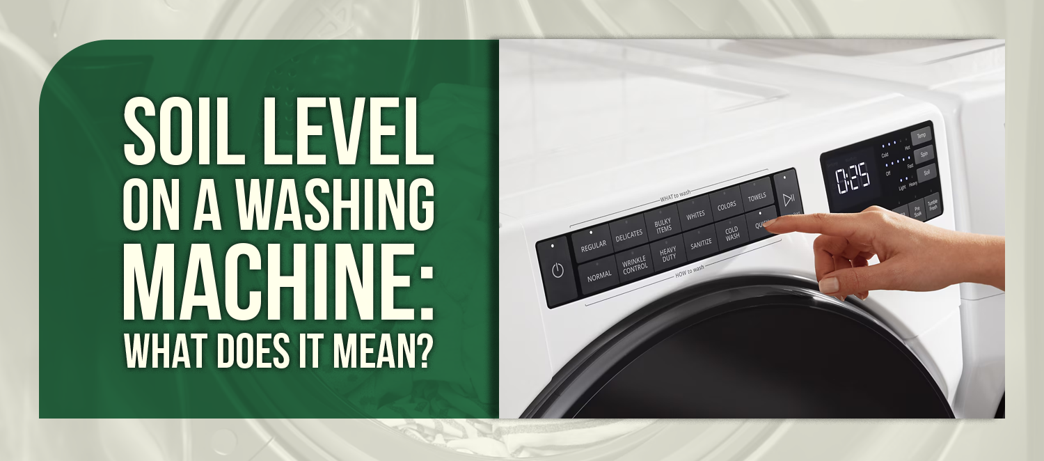 Soil Level on a Washing Machine: What Does It Mean?