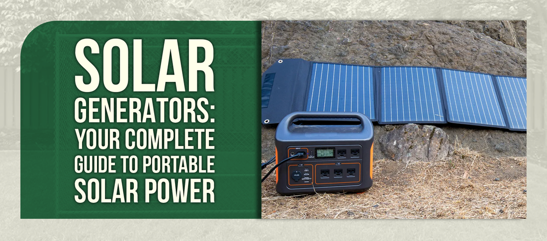 Solar Generators: Your Complete Guide to Portable Solar Power