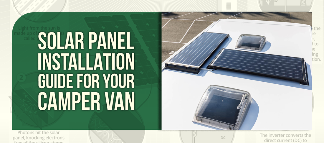 Solar Panel Installation Guide for Your Camper Van