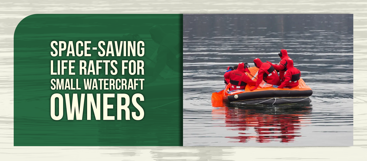 Space-Saving Life Rafts for Small Watercraft Owners