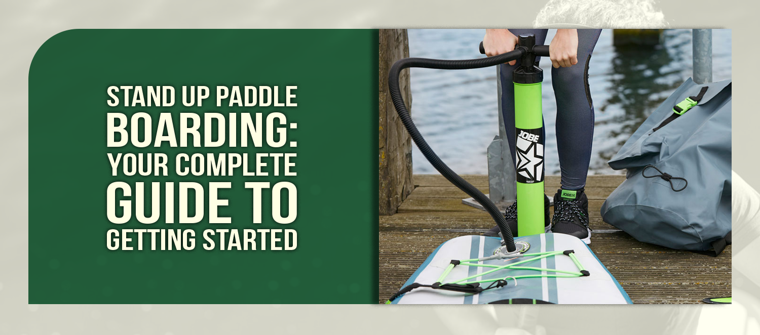 Stand Up Paddle Boarding: Your Complete Guide to Getting Started