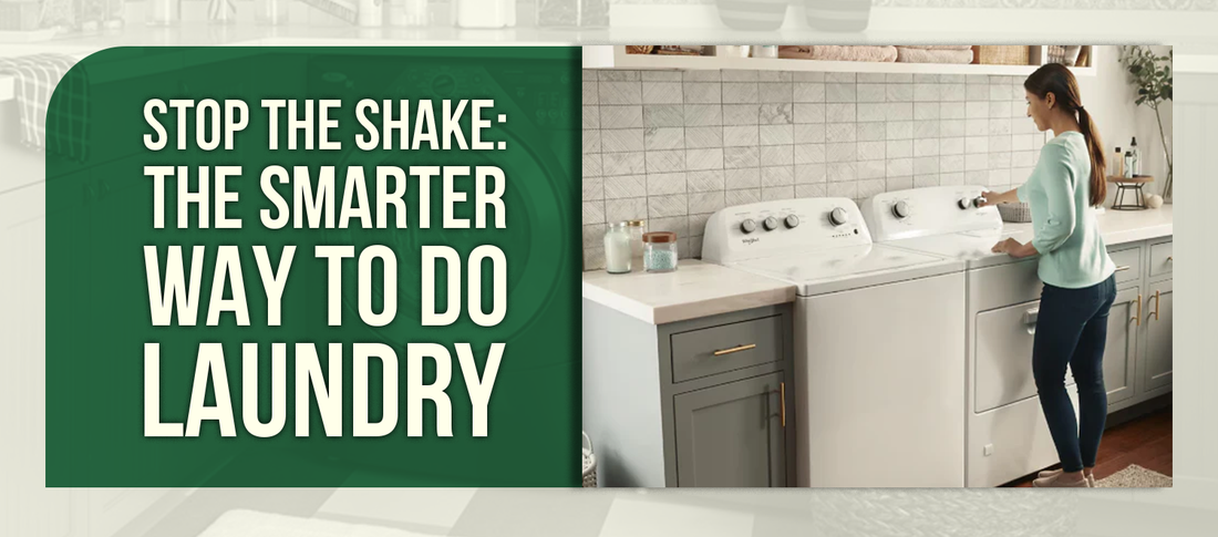 Stop the Shake: The Smarter Way to Do Laundry