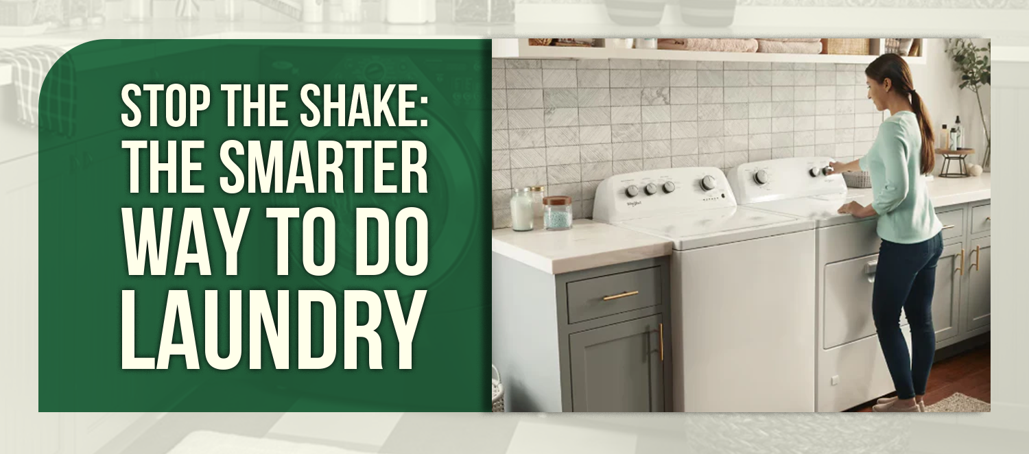 Stop the Shake: The Smarter Way to Do Laundry