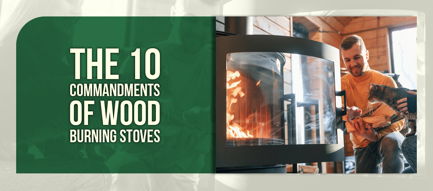 The 10 Commandments of Wood Burning Stoves