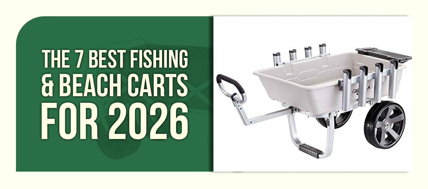 The 7 Best Fishing & Beach Carts for 2026