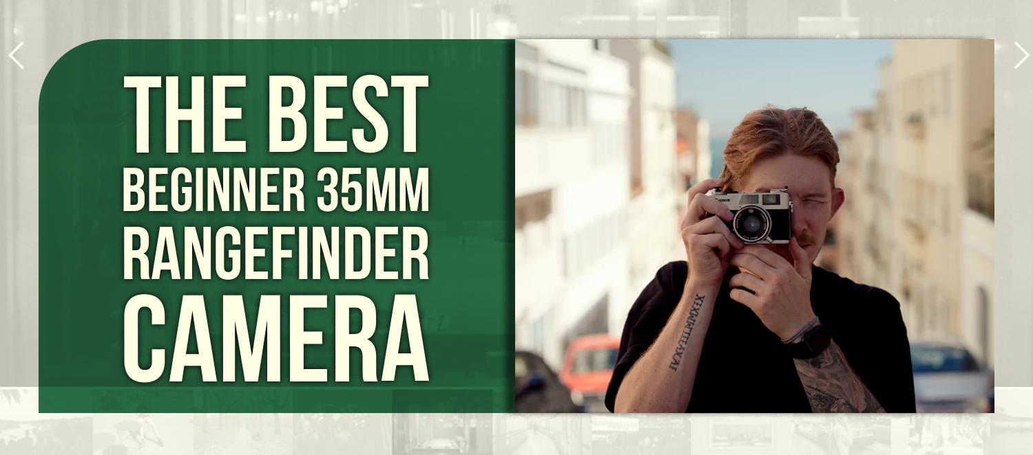 The Best Beginner 35mm Rangefinder Camera