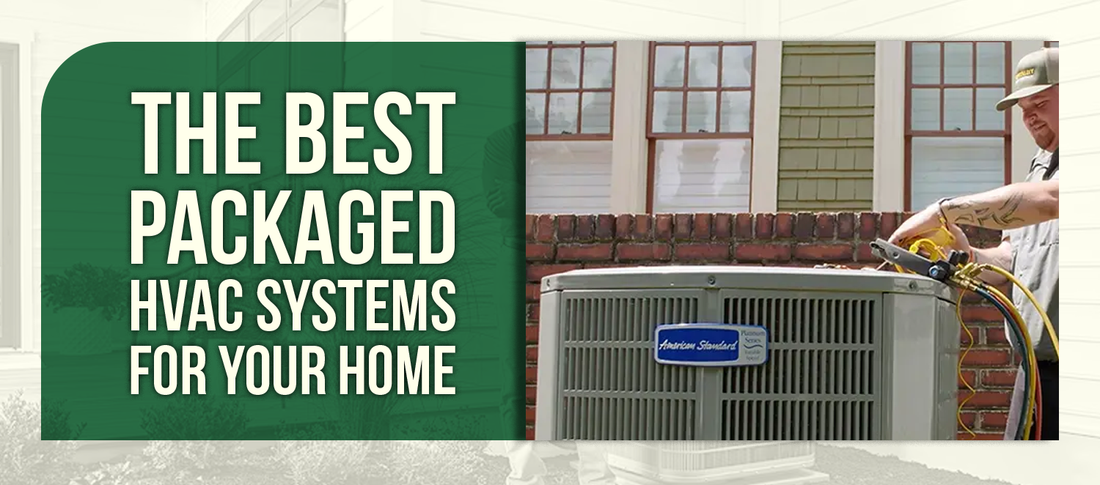 The Best Packaged HVAC Systems for Your Home