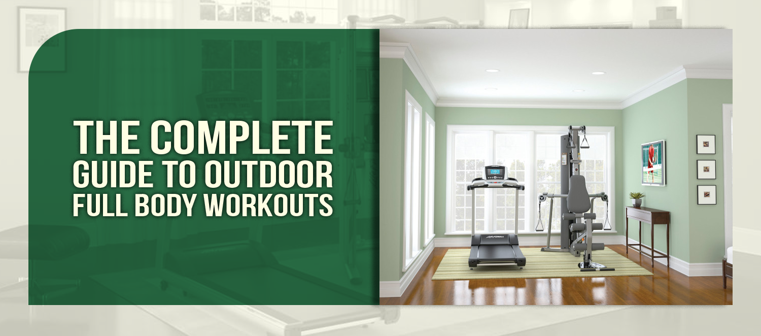 The Complete Guide To Outdoor Full Body Workouts