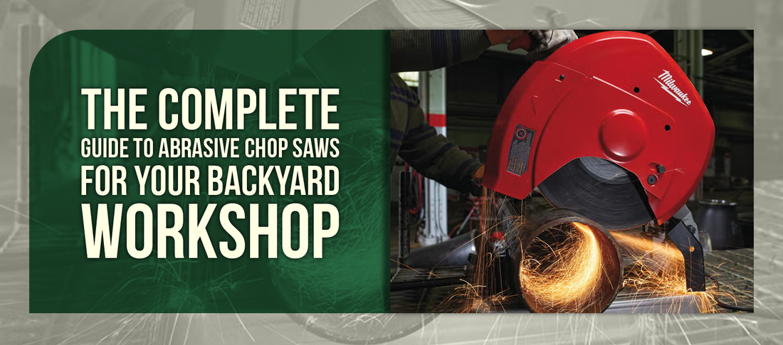 The Complete Guide to Abrasive Chop Saws for Your Backyard Workshop
