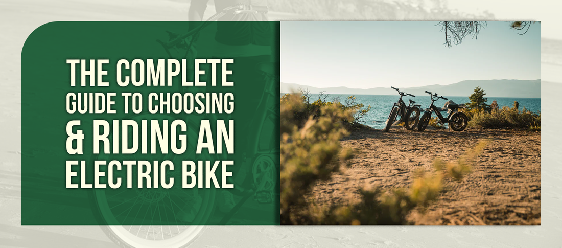 The Complete Guide to Choosing & Riding an Electric Bike