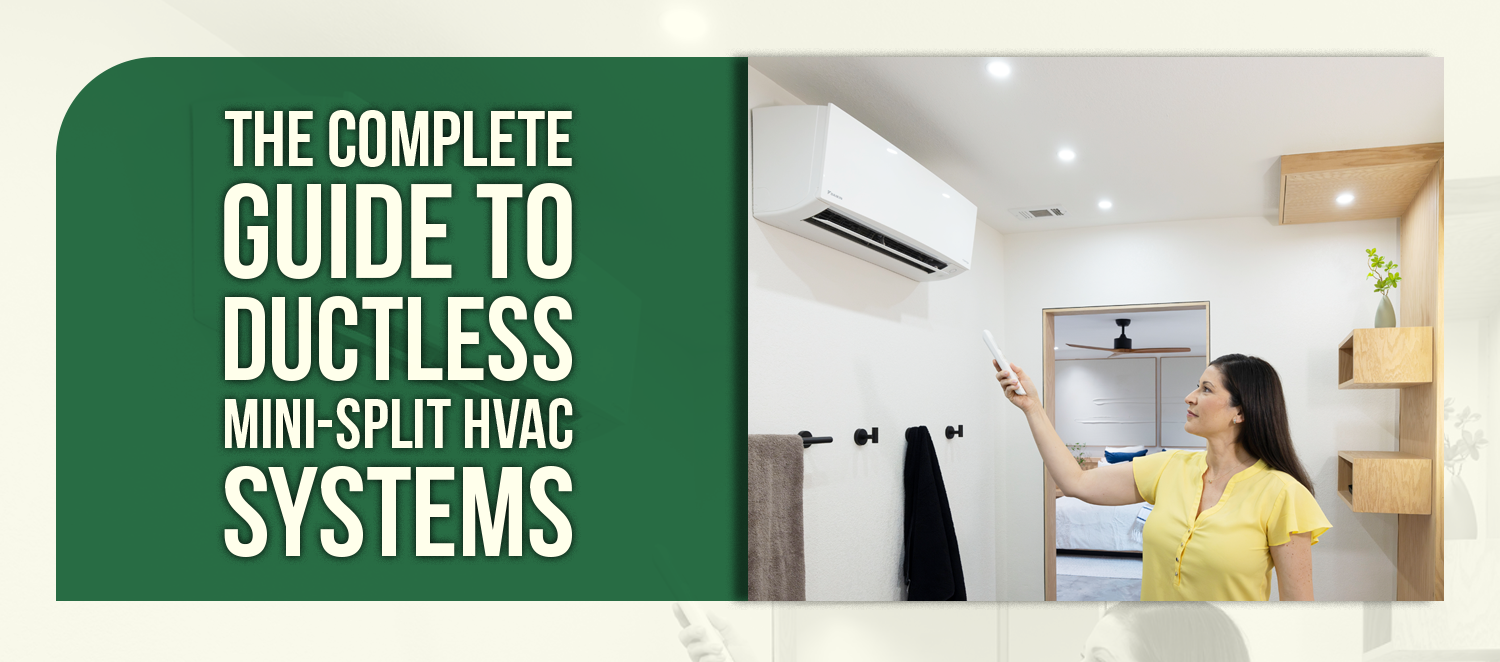 The Complete Guide to Ductless Mini-Split HVAC Systems