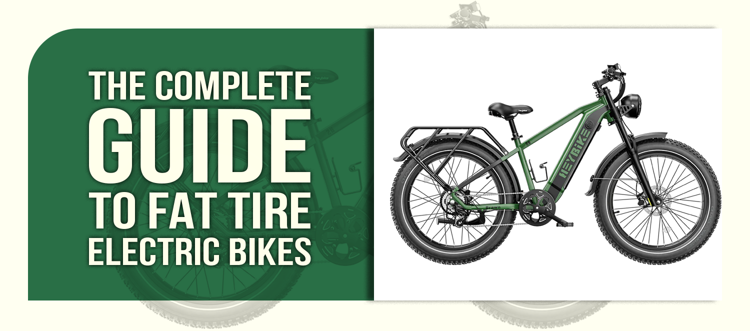 The Complete Guide to Fat Tire Electric Bikes