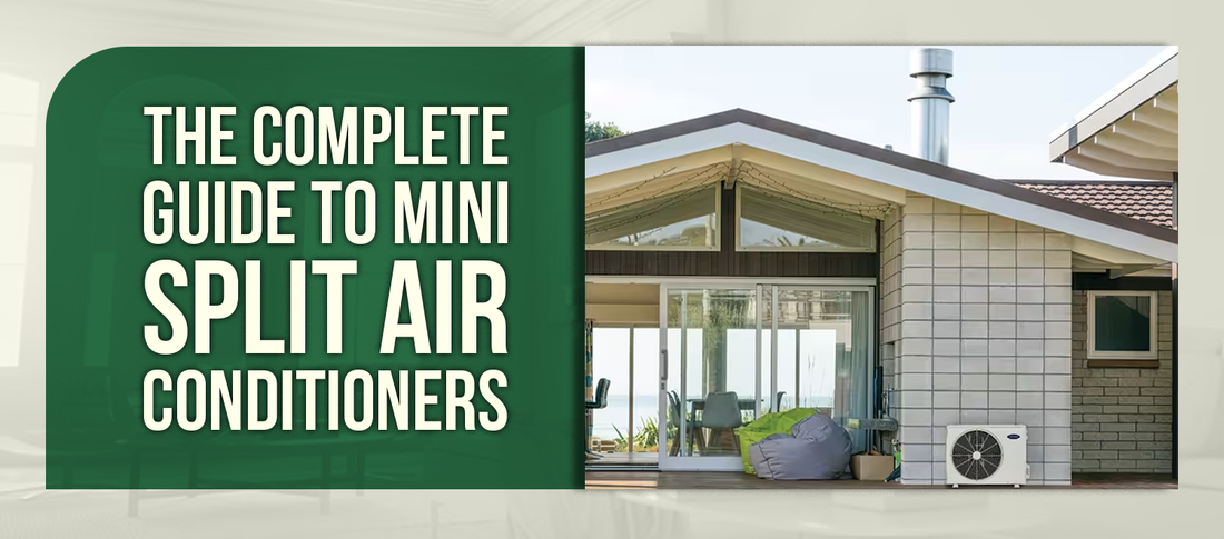 The Complete Guide to Mini Split Air Conditioners