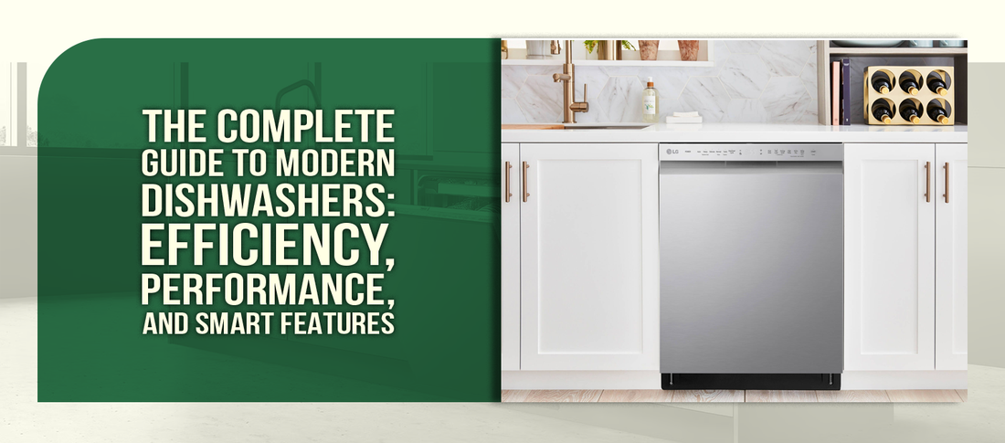The Complete Guide to Modern Dishwashers: Efficiency, Performance, and Smart Features