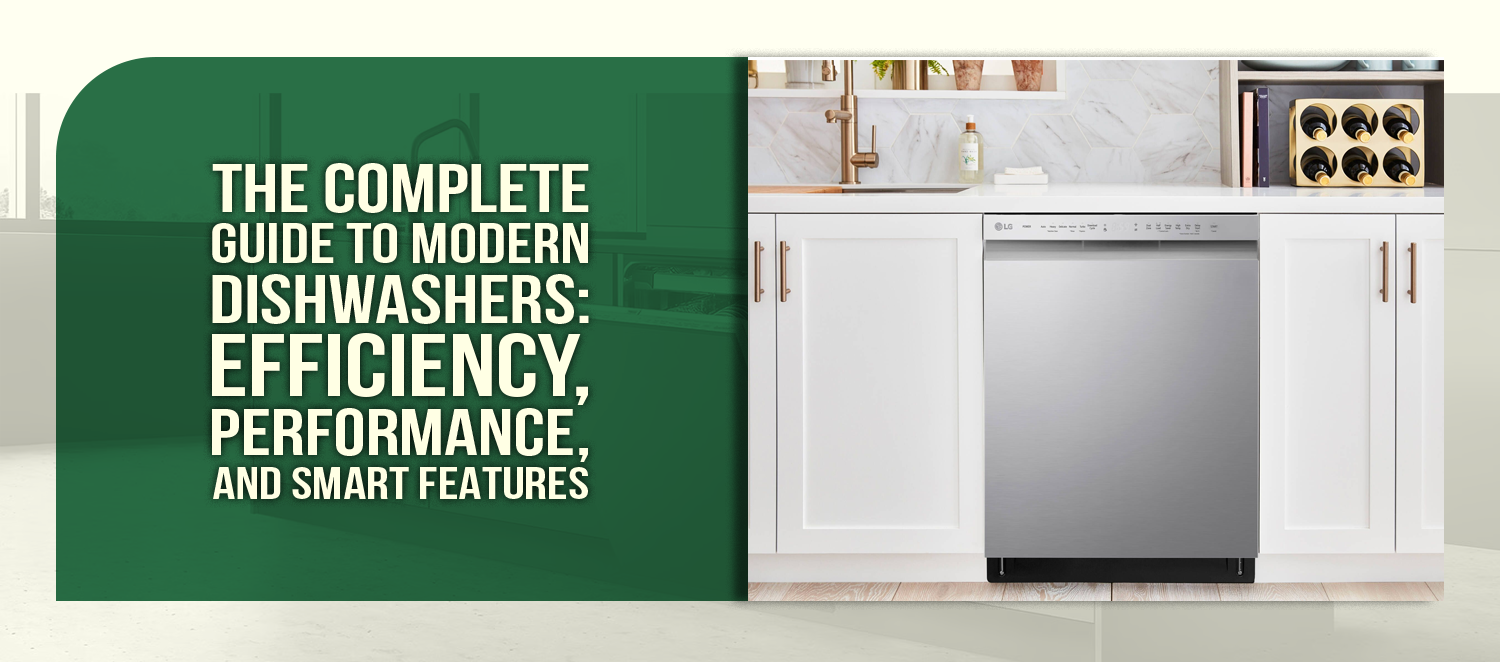 The Complete Guide to Modern Dishwashers: Efficiency, Performance, and Smart Features
