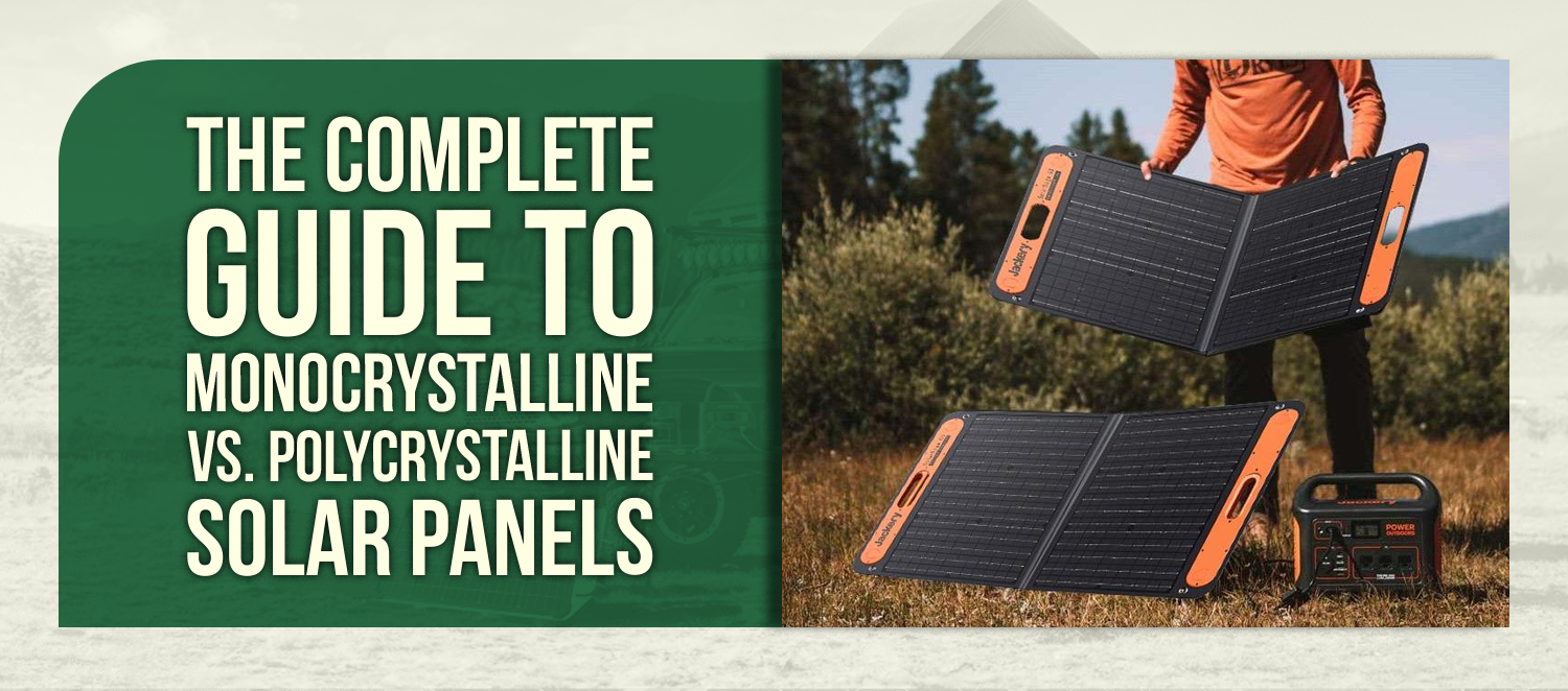 The Complete Guide to Monocrystalline vs. Polycrystalline Solar Panels