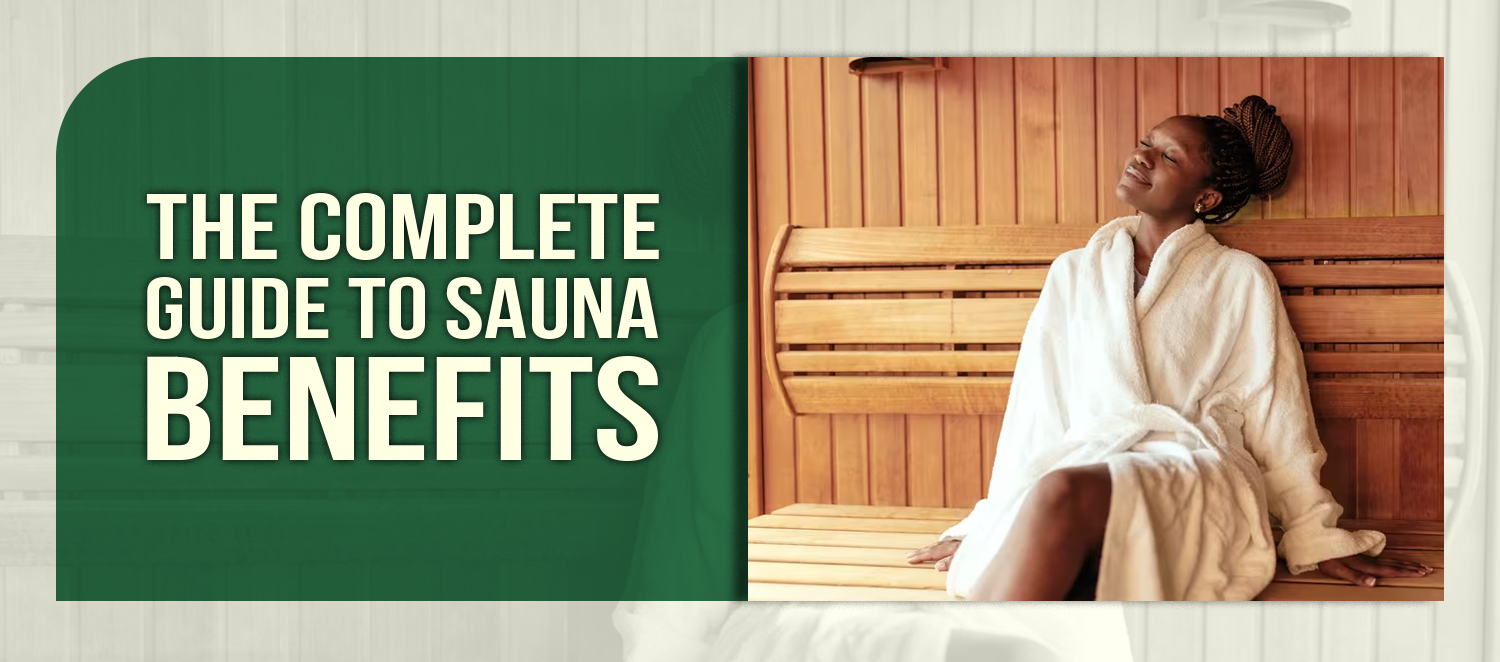 The Complete Guide to Sauna Benefits