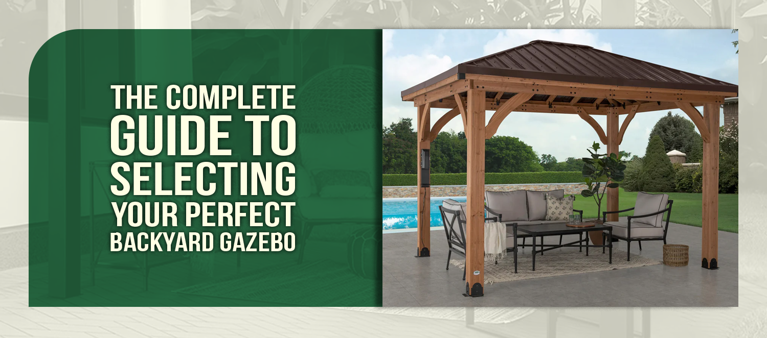 The Complete Guide to Selecting Your Perfect Backyard Gazebo