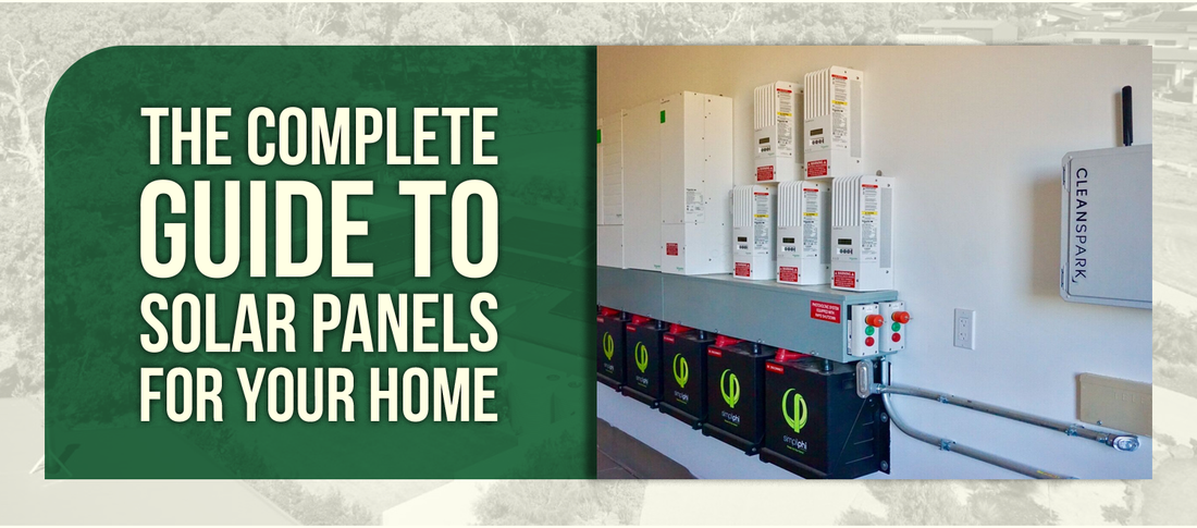 The Complete Guide to Solar Panels for Your Home