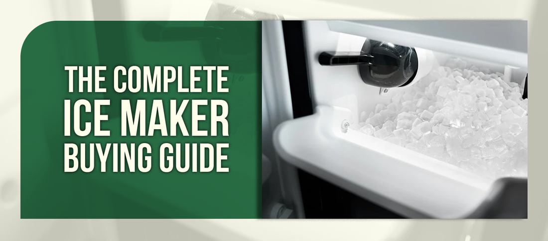 The Complete Ice Maker Buying Guide