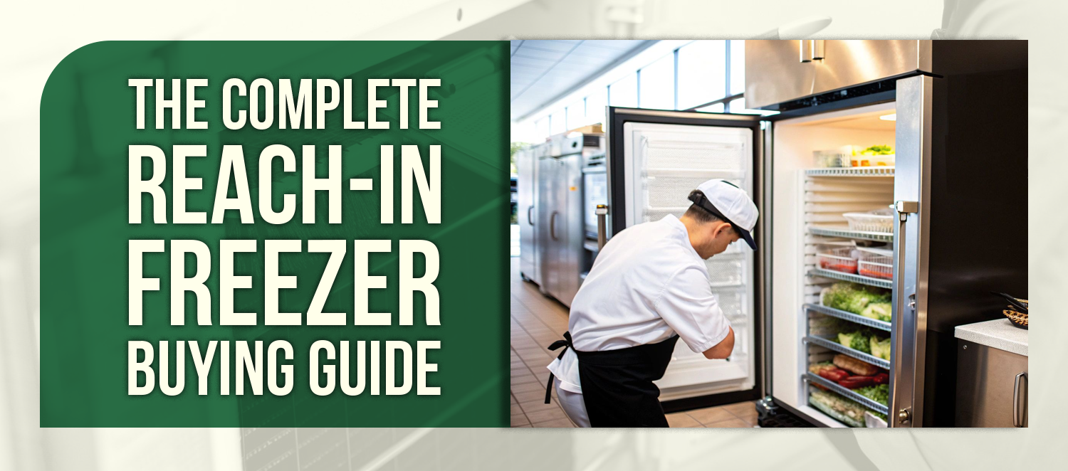The Complete Reach-In Freezer Buying Guide