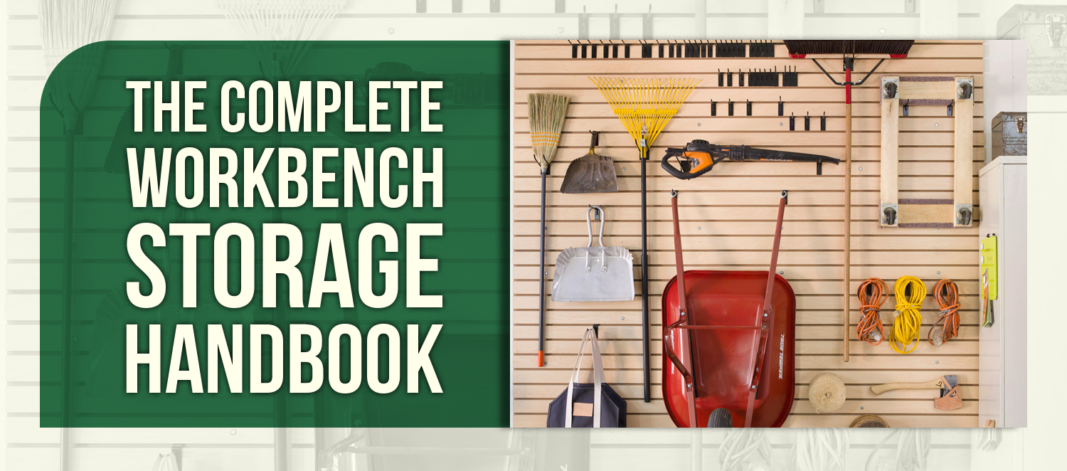 The Complete Workbench Storage Handbook