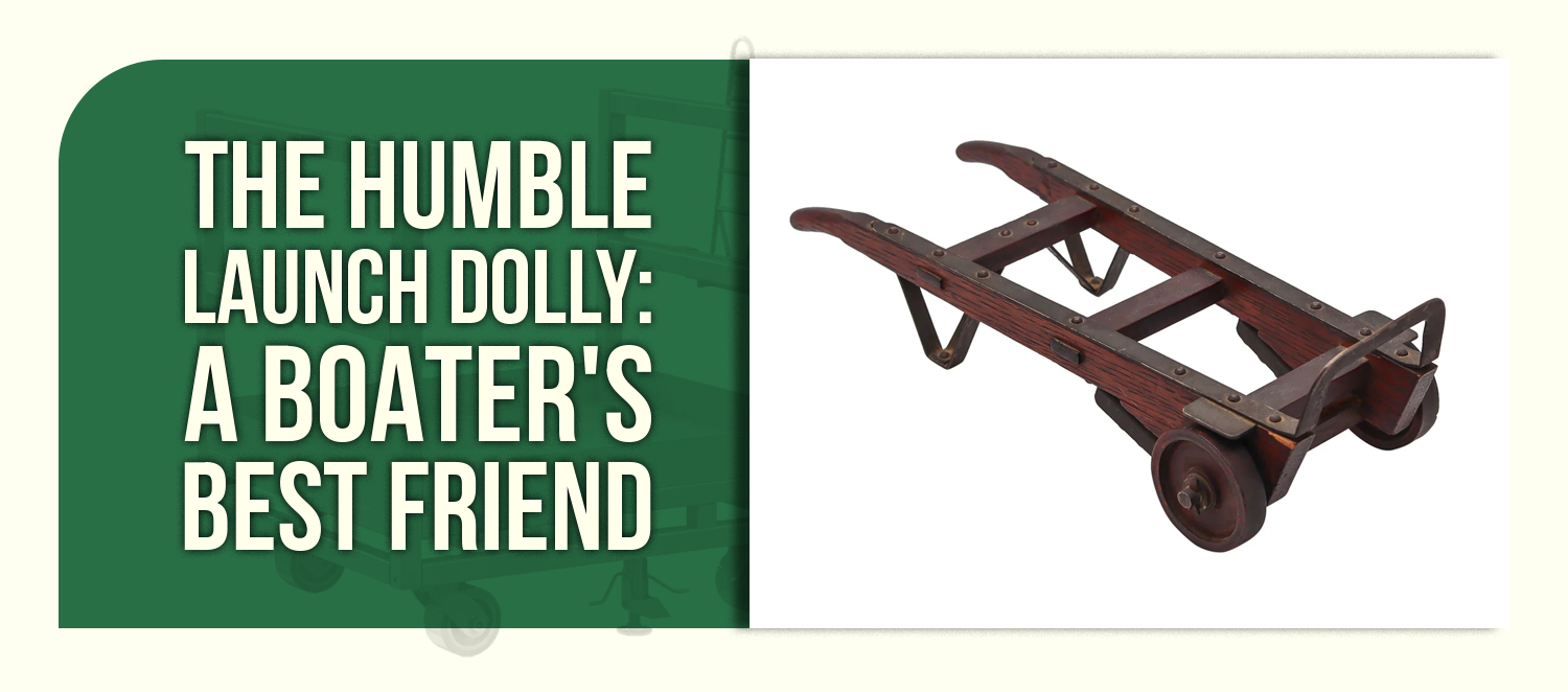 The Humble Launch Dolly: A Boater's Best Friend