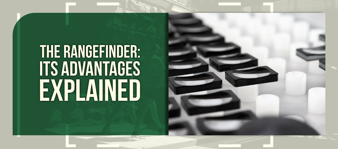 The Rangefinder: Its Advantages Explained