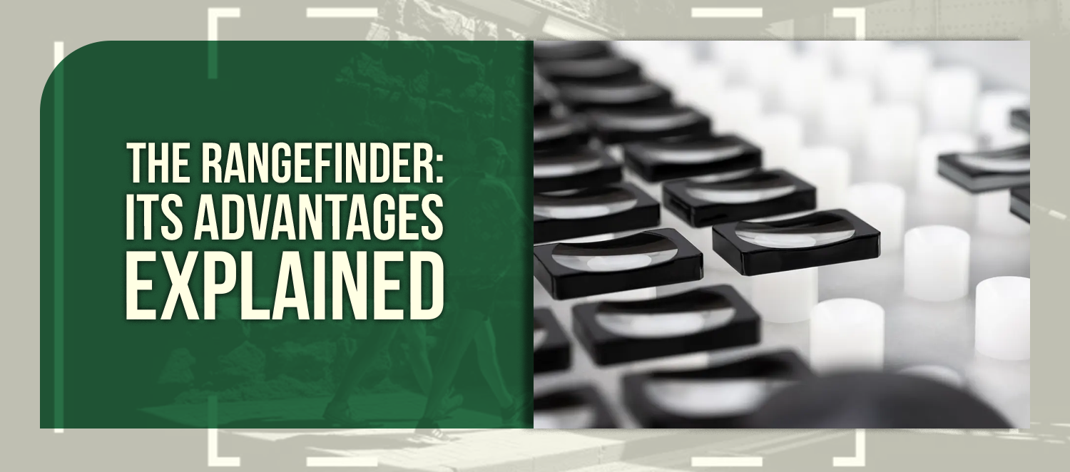 The Rangefinder: Its Advantages Explained