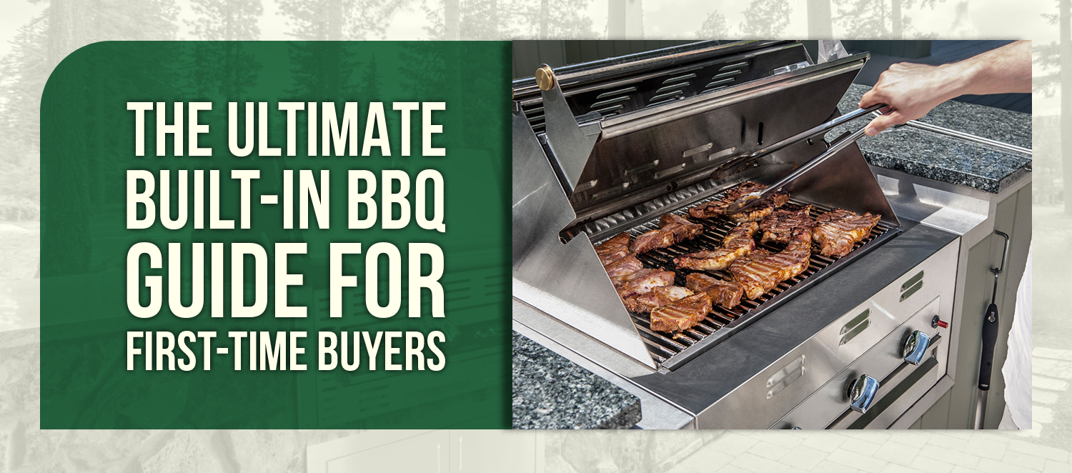 The Ultimate Built-In BBQ Guide for First-Time Buyers