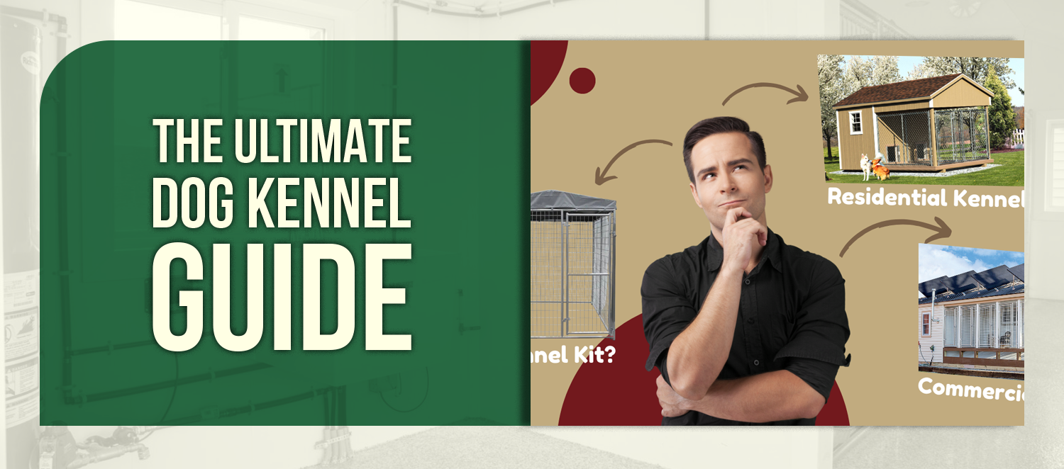 The Ultimate Dog Kennel Guide