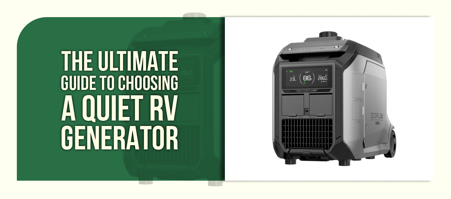 The Ultimate Guide to Choosing a Quiet RV Generator