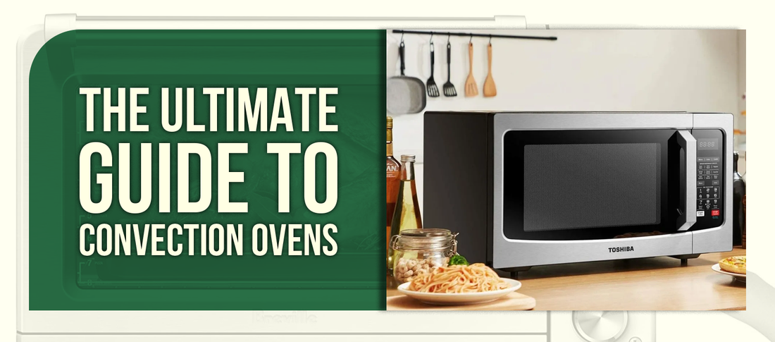 The Ultimate Guide to Convection Ovens