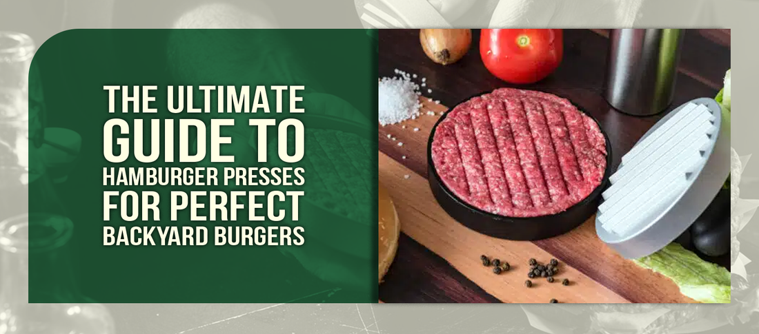 The Ultimate Guide to Hamburger Presses for Perfect Backyard Burgers
