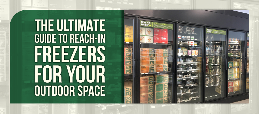 The Ultimate Guide to Reach-In Freezers for Your Outdoor Space