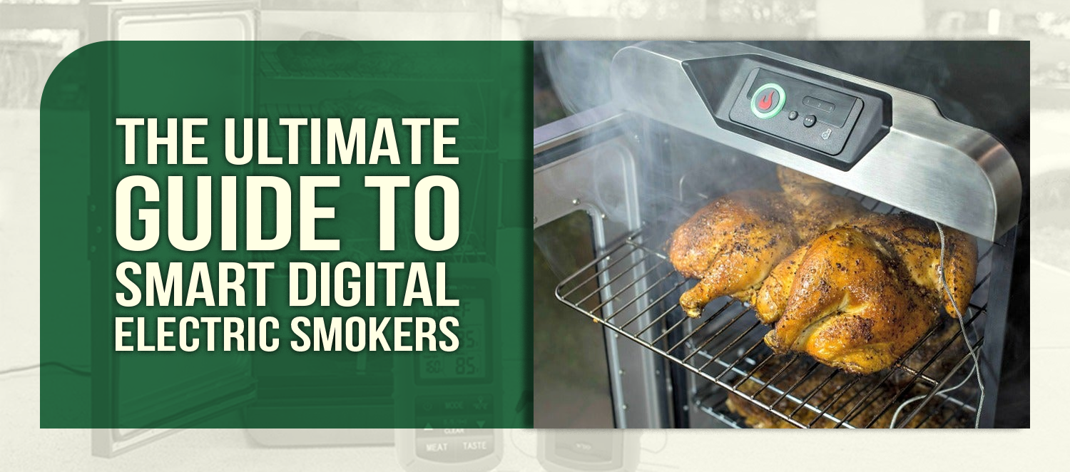The Ultimate Guide to Smart Digital Electric Smokers